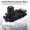 Intake Manifold Actuator Motor For Hyundai Santa Fe 2018-2020 28323-2GTA1
