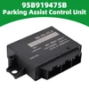 Parking Aid Control Module 95B919475B for Porsche Cayman 14-16 Macan 15-16