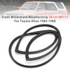 Front Windshield Weatherstrip 56121-89117 For Toyota Hilux 1984-1988