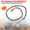 Exhaust Gas Temperature Sensor 03L906088CC For Audi Seat Skoda VW 1.6 2.0 TDI