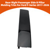 Rear Right Passenger Side B Pillar Molding Trim For Ford F-Series 2017-2026