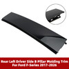 Rear Left Driver Side B Pillar Molding Trim For Ford F-Series 2017-2026