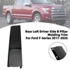 Rear Left Driver Side B Pillar Molding Trim For Ford F-Series 2017-2026