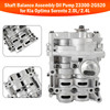 2010-2014 Kia Optima Sorento 2.0L/2.4L Shaft Balance Assembly Oil Pump 23300-2G520