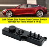 Left Driver Side Power Seat Control Switch 1098529 for Tesla Model 3 17-22