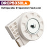 DRCP5030LA Evaporator Fan Motor for Samsung Refrigerator DA31-00146B PS4138373 DRCP5030LA Evaporator Fan Motor for Samsung Refrigerator DA31-00146B PS4138373