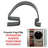 WP8312709 Console Cap Clip 1027952 PS11745939 W10129041 for Washer or Dryer Console