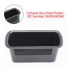 2000-2007 Toyota Land Cruiser Console Box Hole Pocket 58839-60040 Generic