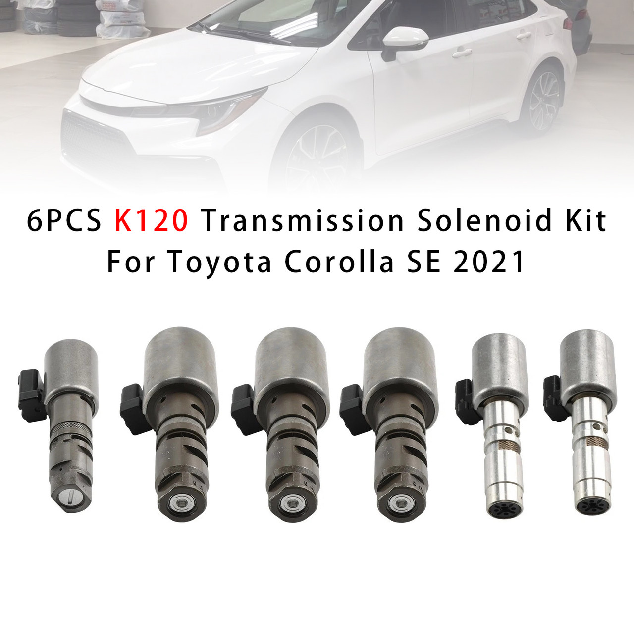 2021 Toyota Corolla SE 6PCS K120 Transmission Solenoid Kit Generic