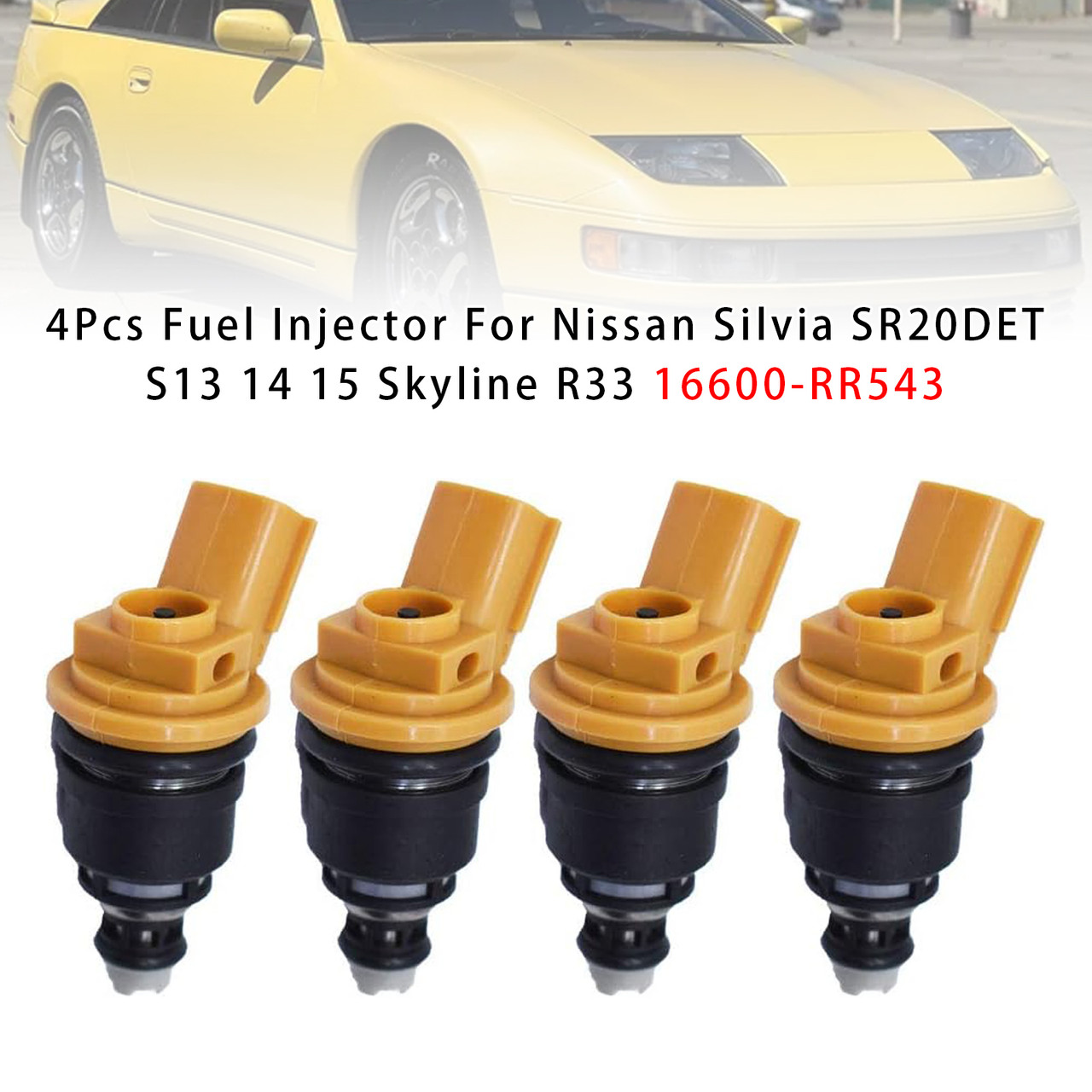 Nissan Models:S13 S14 S15 SR20DE/T 4Pcs Fuel Injector 16600-RR543 Generic