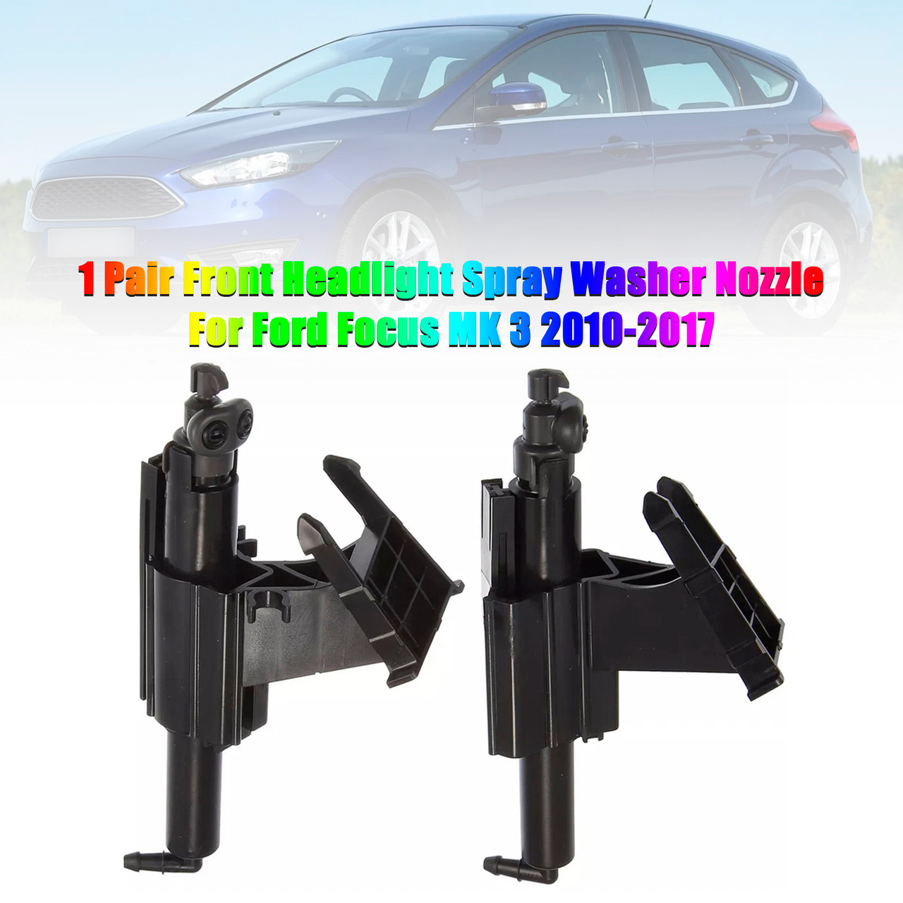 2010-2017 Ford Focus MK 3 1 Pair Front Headlight Spray Washer Nozzle BM5113L014AC BM5113L015AC Generic