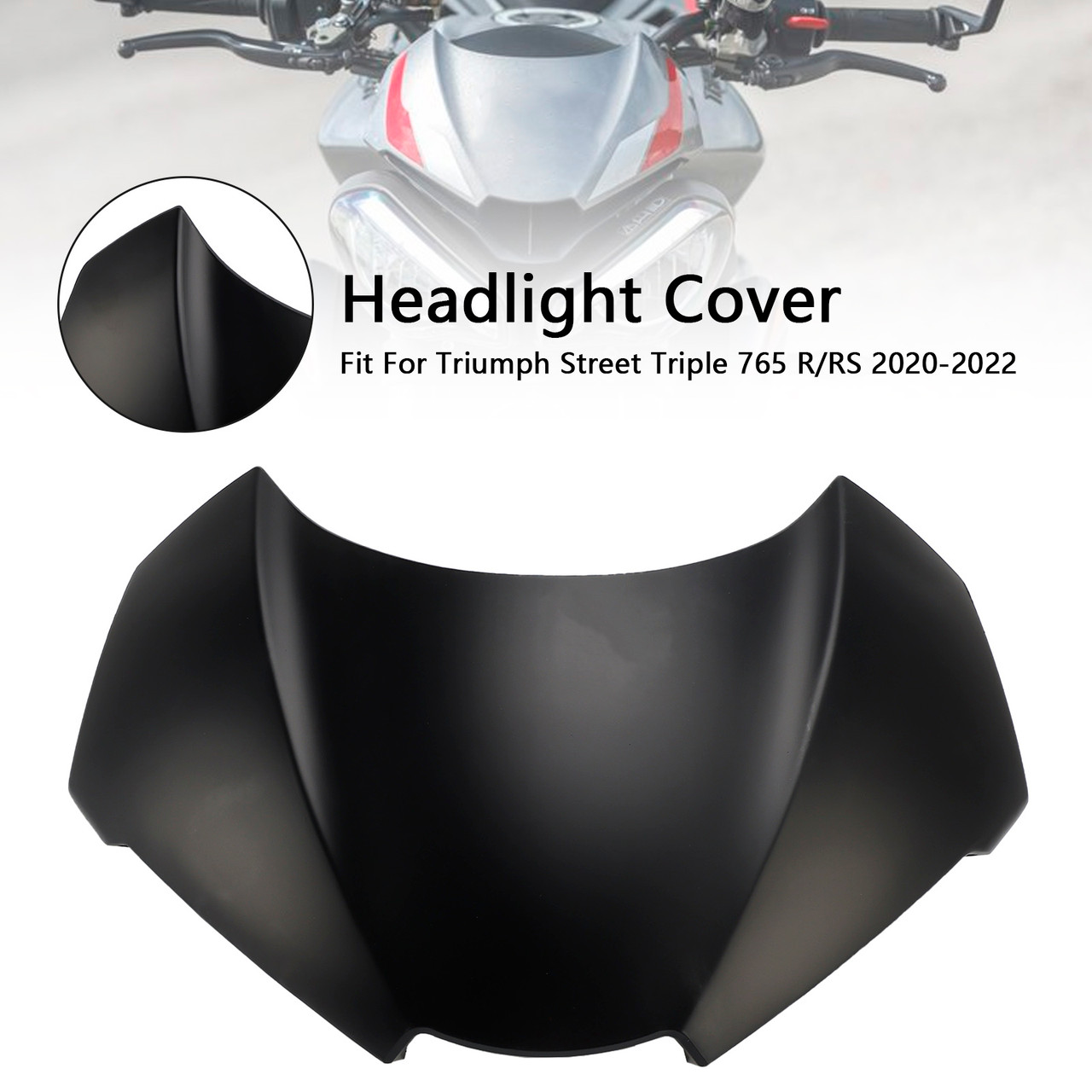 2020-2022 Triumph Street Triple 765 R/RS Headlight Cover Matte Black Generic