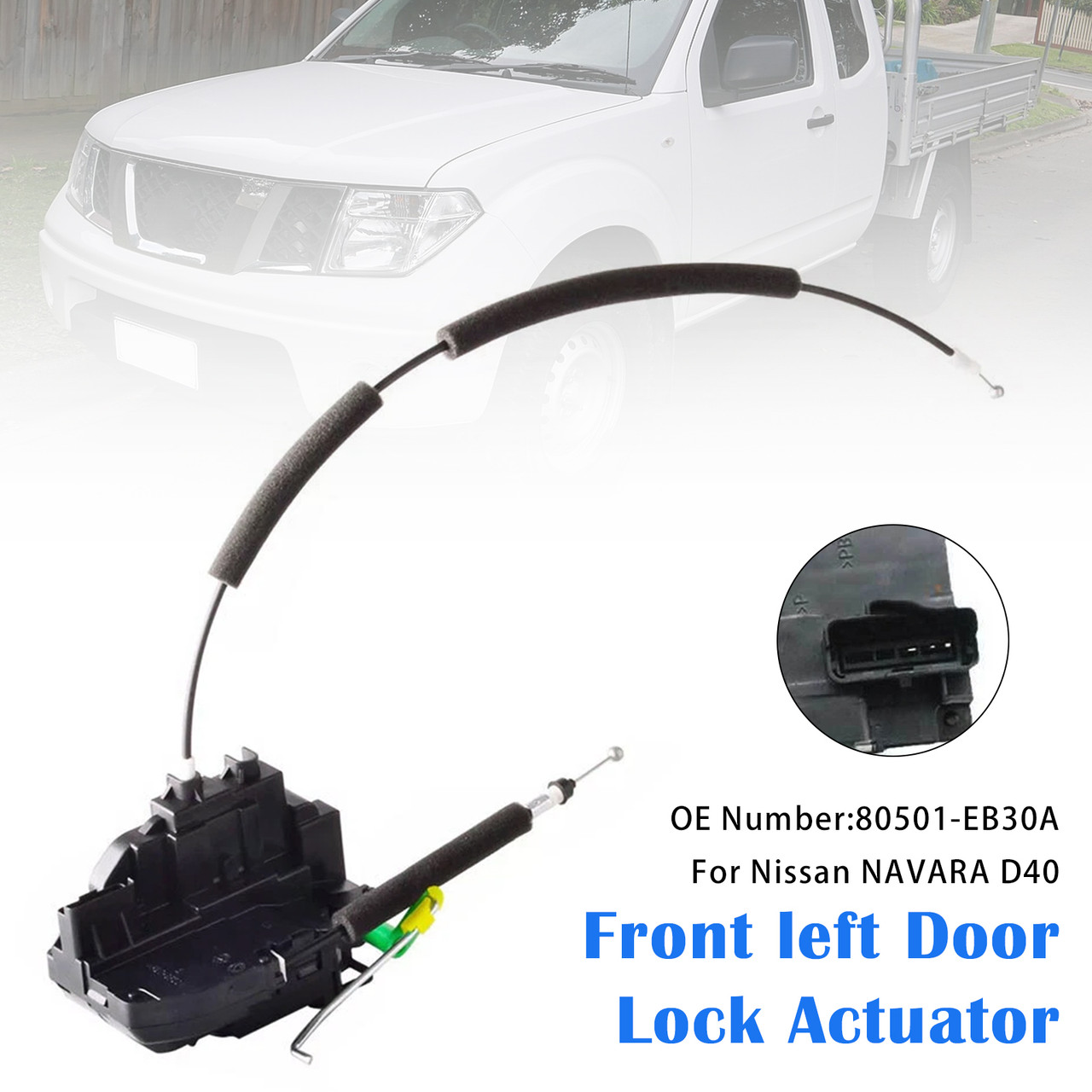 2005-2015 Nissan NAVARA D40 (VIN VSK) NON RX Front left Door Lock Actuator 80501-EB30A Generic