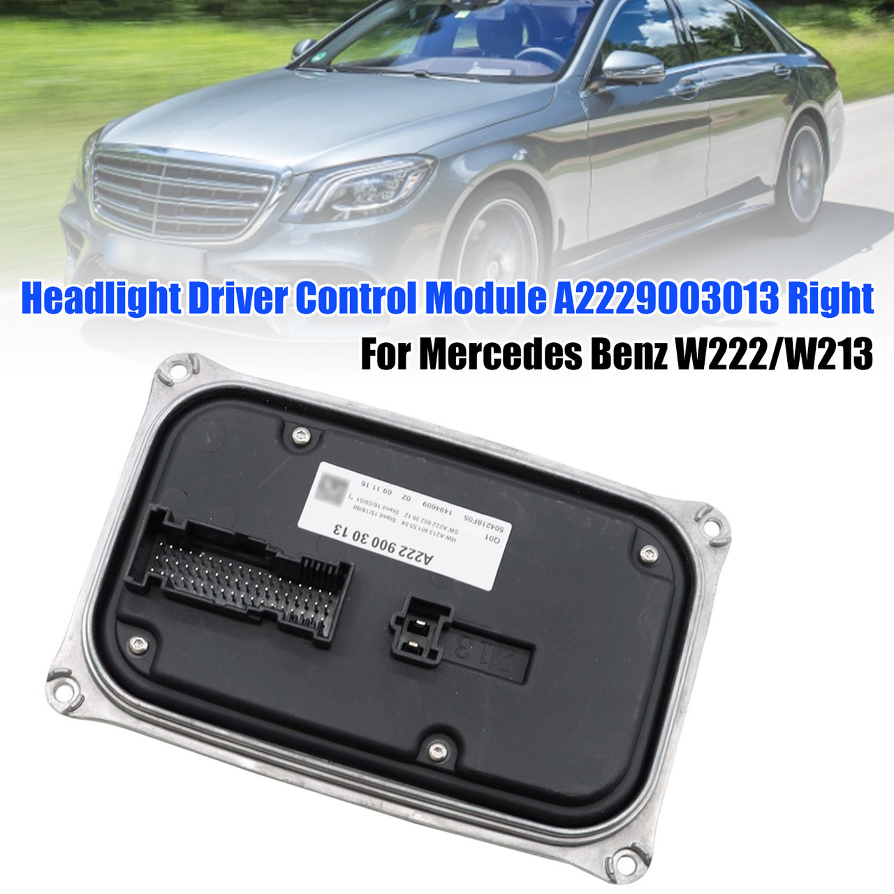 2017- MERCEDES BENZ E/S Class W222/W213/W238/W205 Right Headlight Driver Control Module A2139005711 Generic
