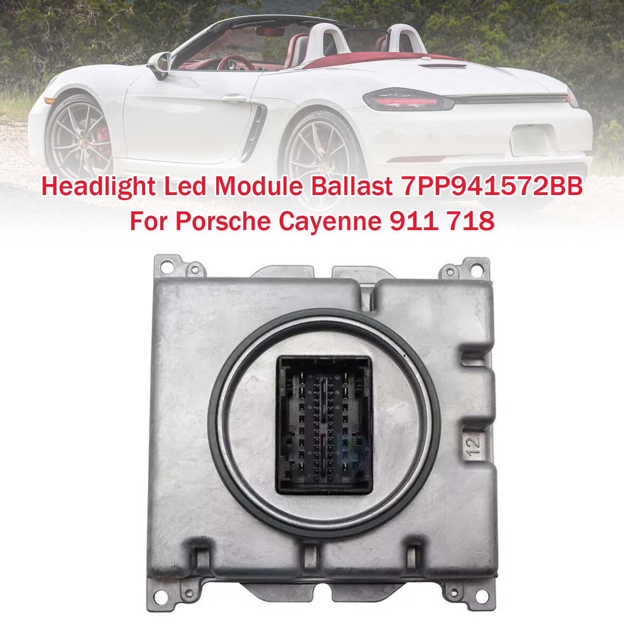 2017-2022 Porsche 718 Boxster Headlight Led Module Ballast 7PP941572BB Generic