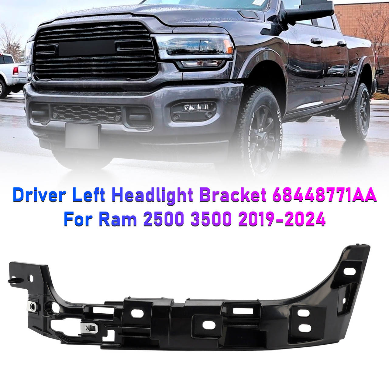 2019-2024 RAM 2500 3500 4500 5500 Driver Left Headlight Bracket 68448771AA Generic