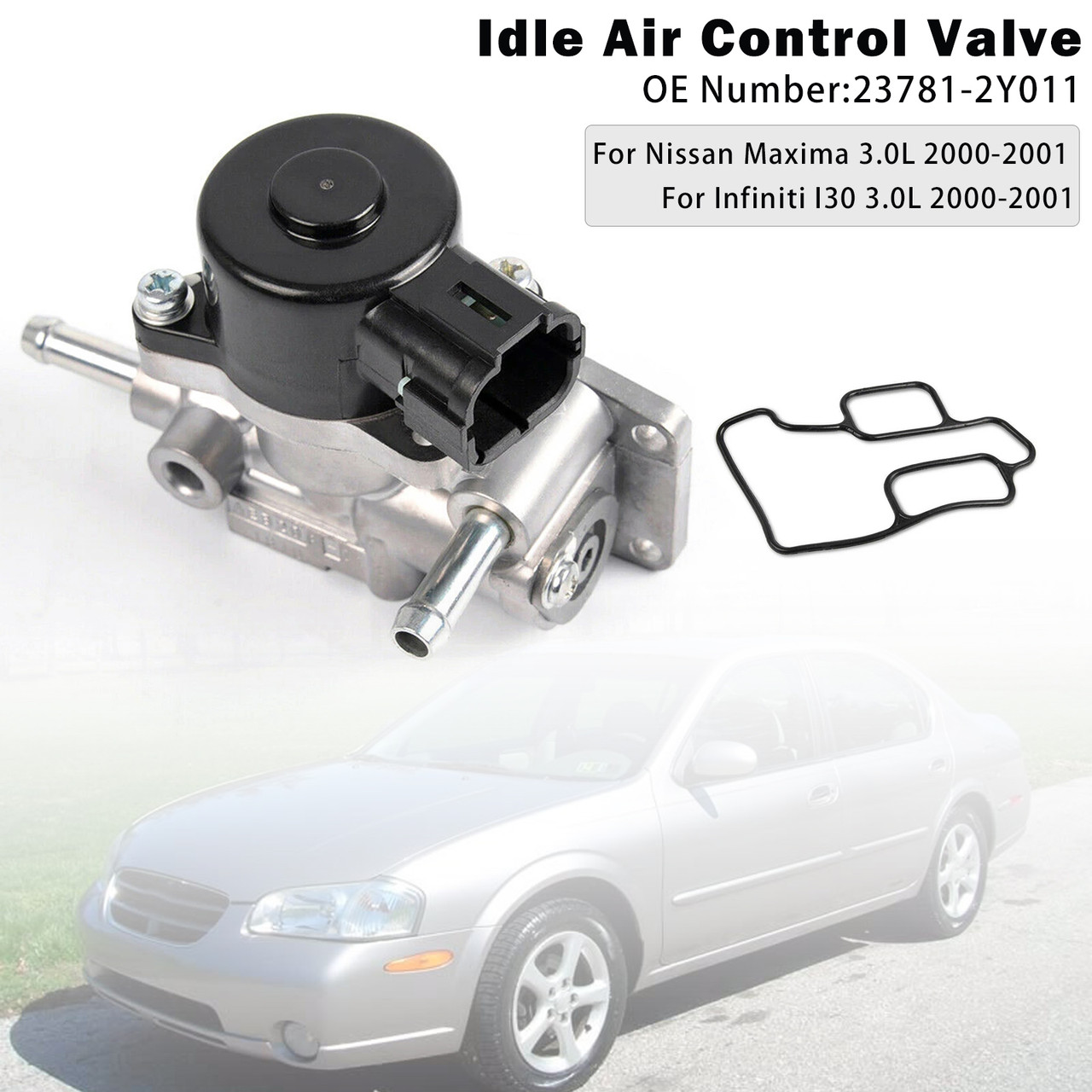 2000-2001 For Nissan Maxima ALL 3.0L V6 Idle Air Control Valve 23781-2Y011 Generic