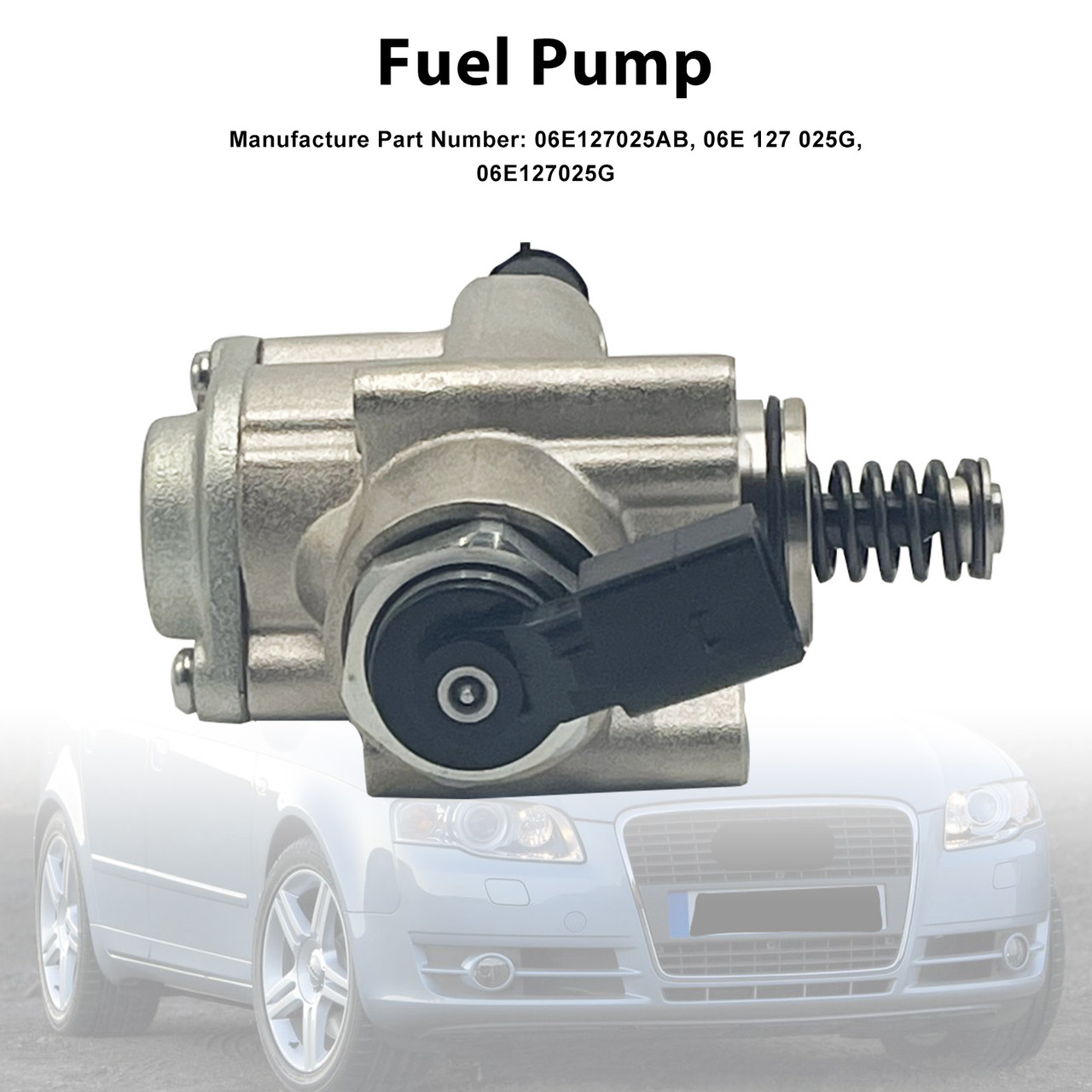 2005-2009 Audi A4 Quattro V6 3.2L High Pressure Fuel Pump 06E127025G Generic