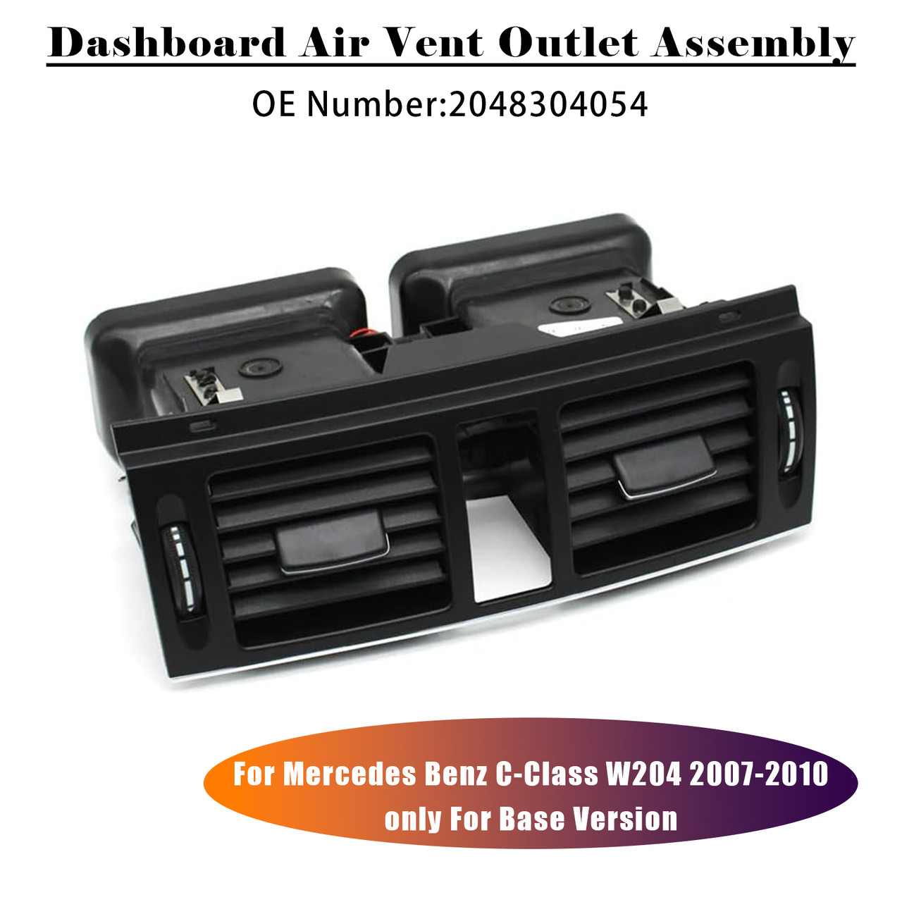 2007-2010 Mercedes Benz C-Class W204 Dashboard Air Vent Outlet Assembly 2048304054 Generic