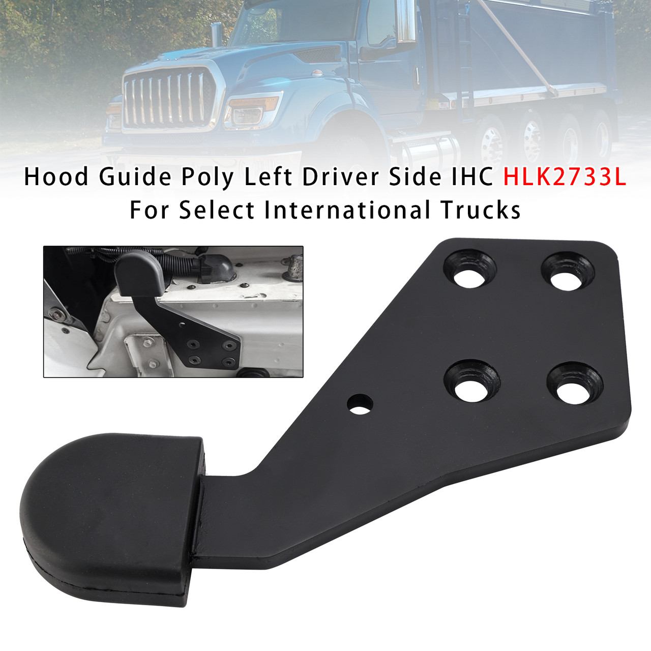 Select International Trucks Hood Guide Poly Left Driver Side IHC HLK2733L Generic