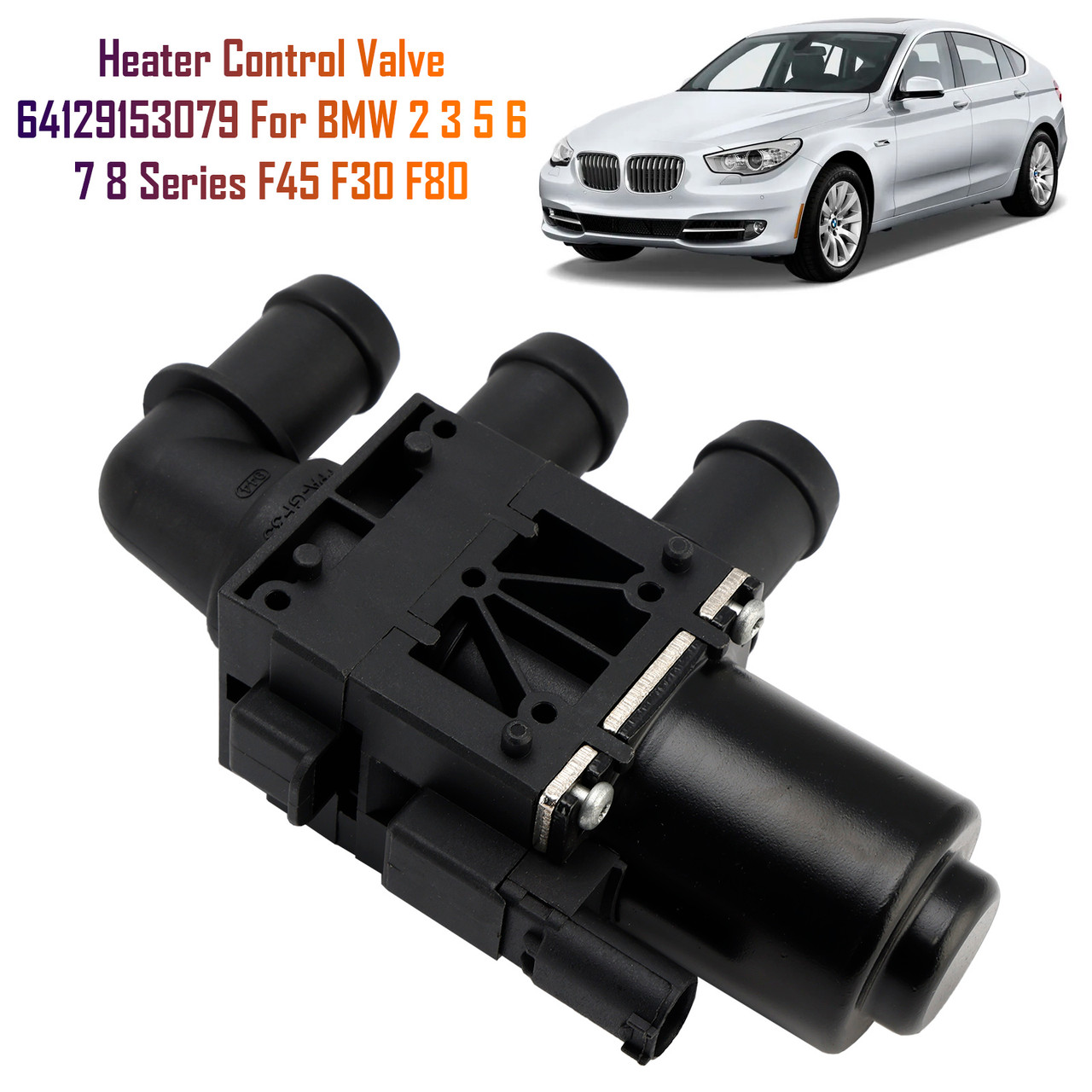 2008-2024 BMW 2 3 5 6 7 8 Series F45 F30 F80 Heater Control Valve