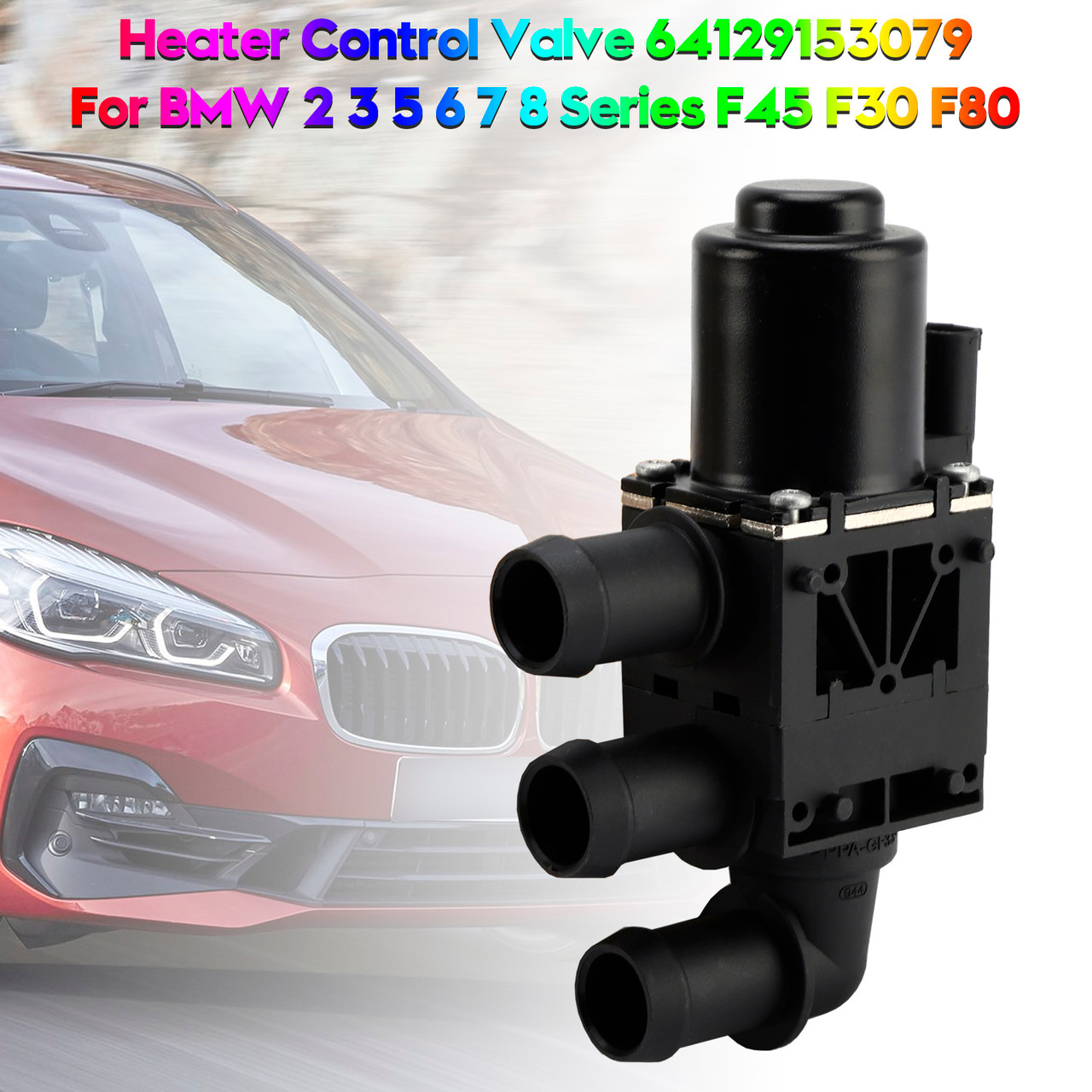 2010-2024 BMW X3 X4 X5 X6 X7 Heater Control Valve 64129153079 Generic