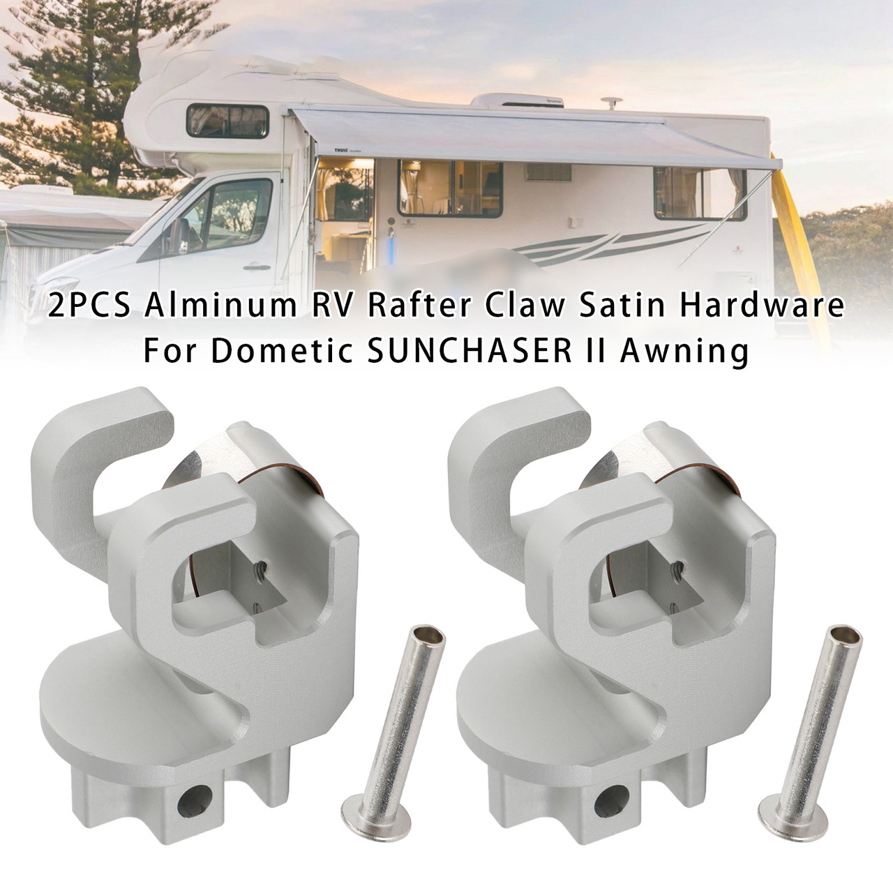 2PCS Alminum RV Rafter Claw Satin Hardware For Dometic SUNCHASER