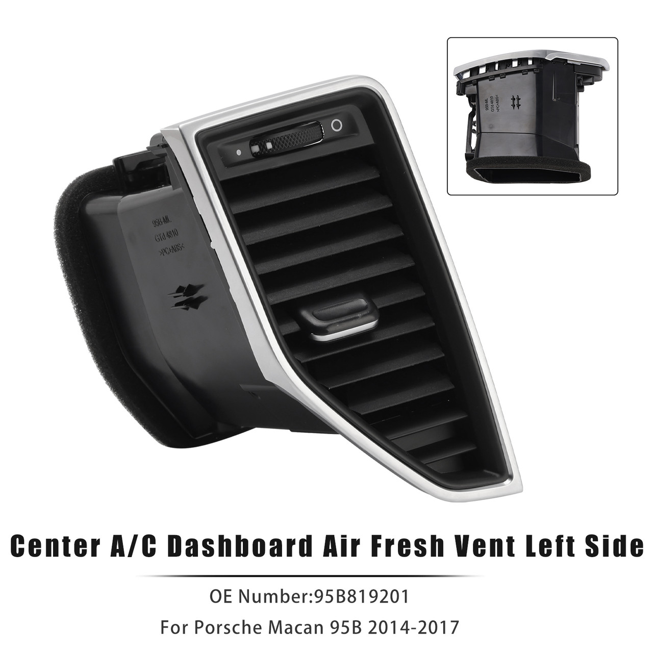 2017 Porsche Macan S 95B Center A/C Dashboard Air Fresh Vent Left Side 95B819201 Generic