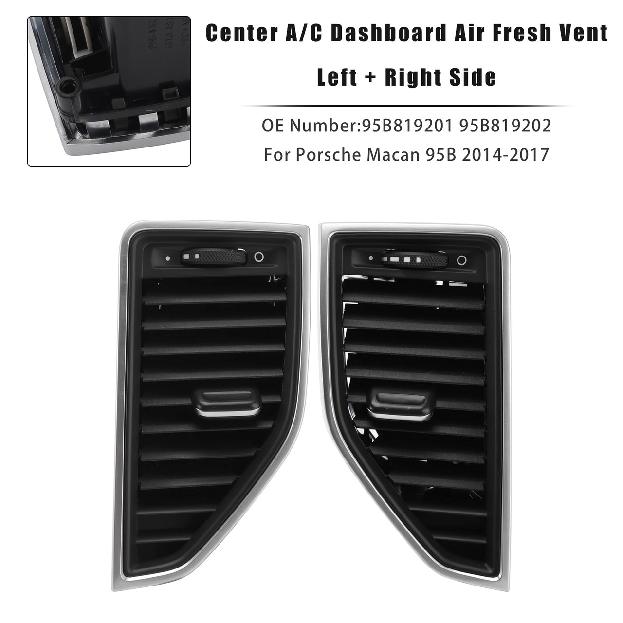 2017 Porsche Macan S 95B Center A/C Dashboard Air Fresh Vent Left+Right Side 95B819201 95B819202 Generic