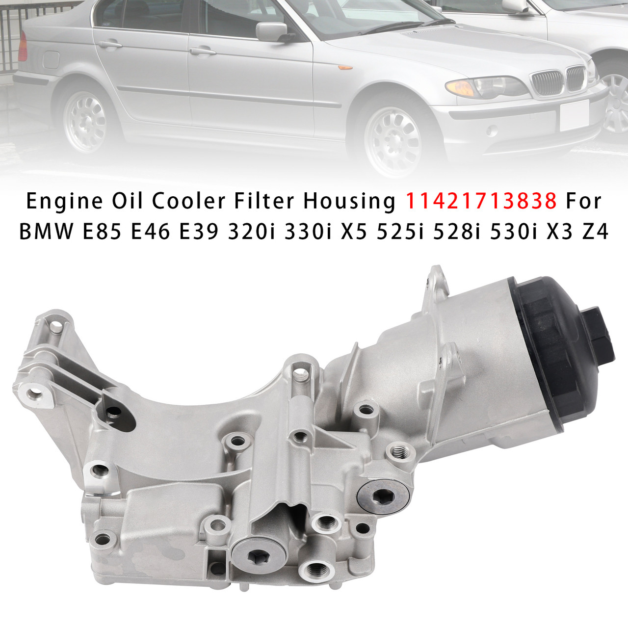 BMW E85 E46 E39 320i 330i X5 525i 528i 530i X3 Engine Oil Cooler  Filter Housing 11421713838 Generic