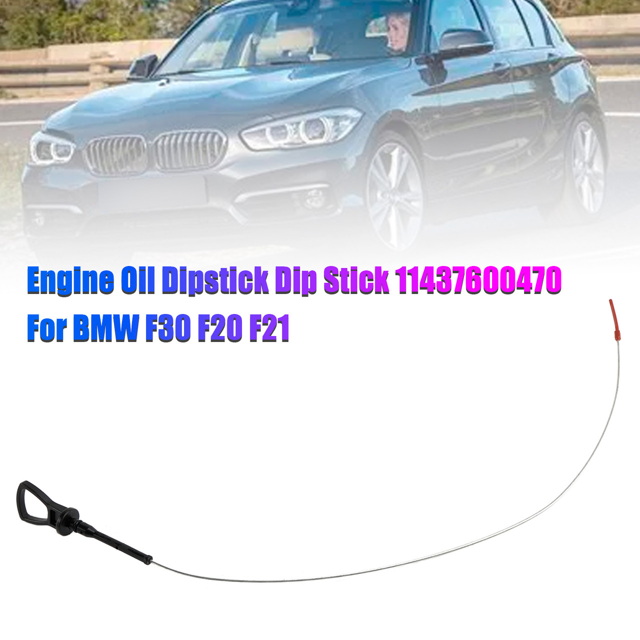 2010-2016 BMW F30 F20 F21 F31 Engine Oil Dipstick Dip Stick 11437600470 Generic