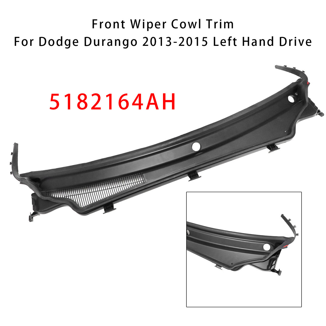 2013-2015 Dodge Durango LHD Windshield Wiper Cowl Top Panel Vent 5182164AH Generic