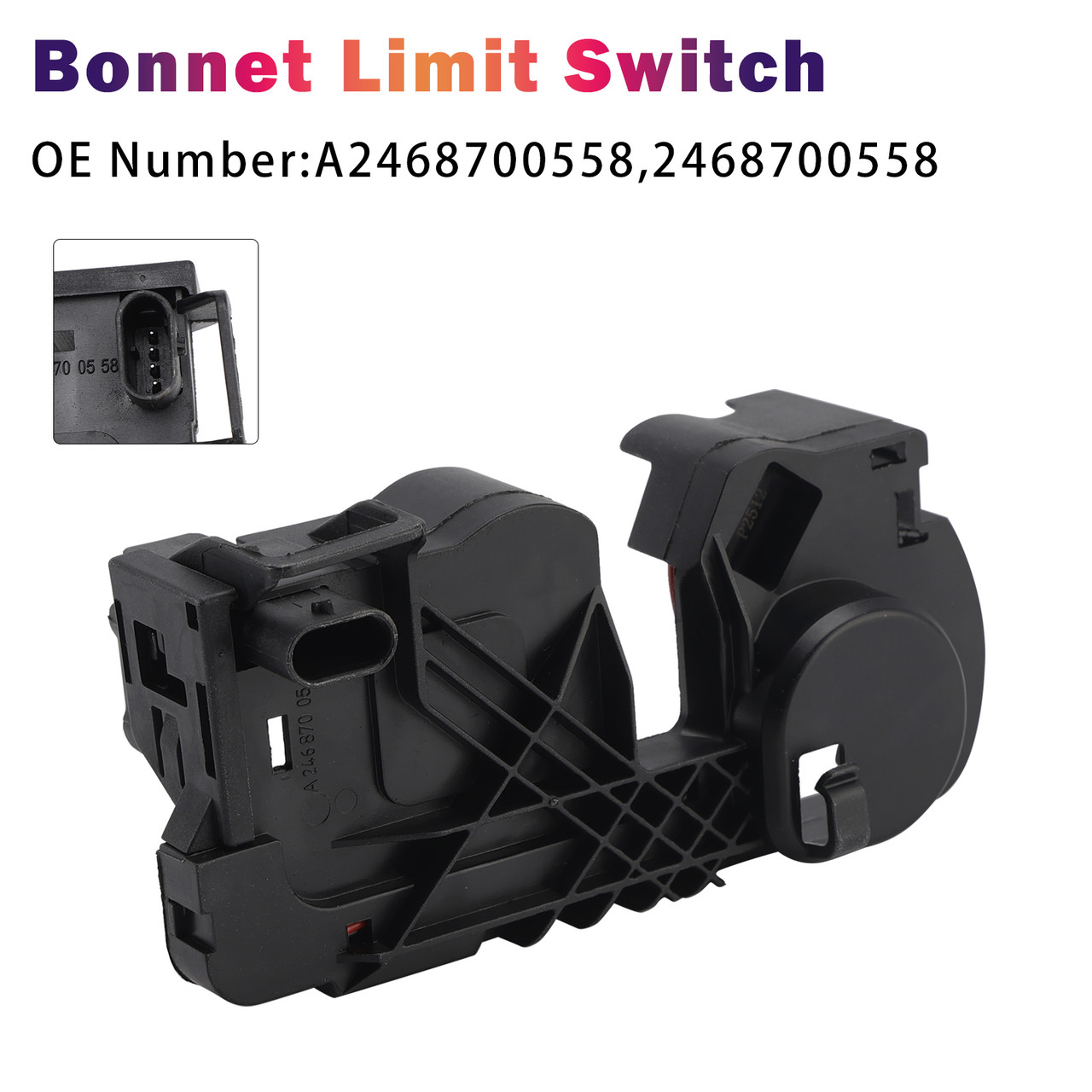2011-2022 Mercedes-Benz A B CLA GLA Bonnet Limit Switch A2468700558 Generic