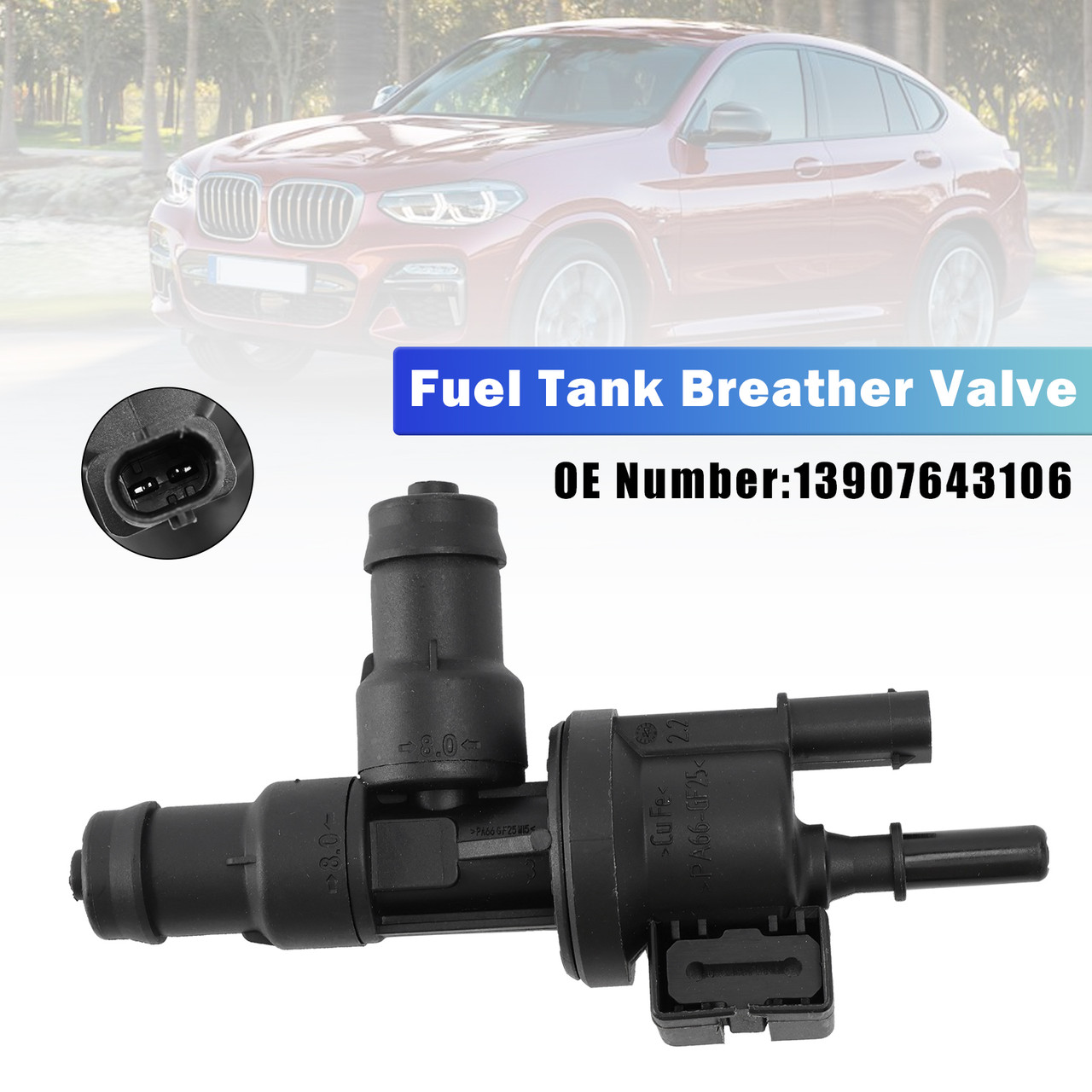 2017-2024 BMW 230I 330E 430I 740I 530 640 Fuel Tank Breather Valve 13907643106 Generic