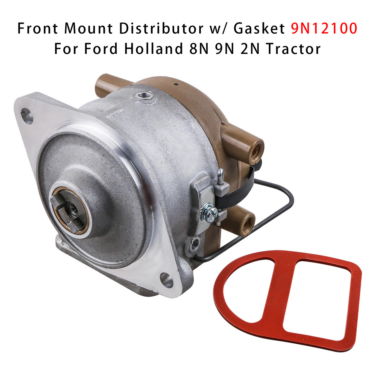 Ford/New Holland 8N, 9N, 2N Front Mount Distributor w/ Gasket 9N12100 Generic