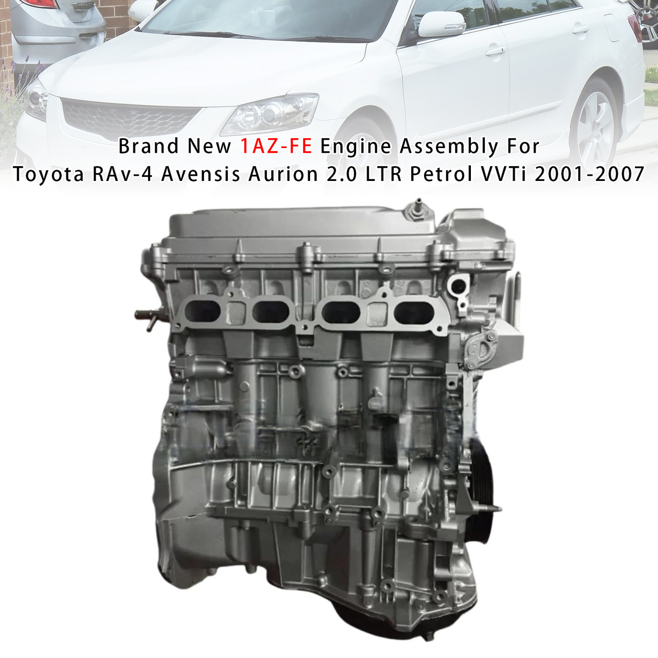 2001-2007 Toyota Avensis Brand New 1AZ-FE Engine Assembly Generic