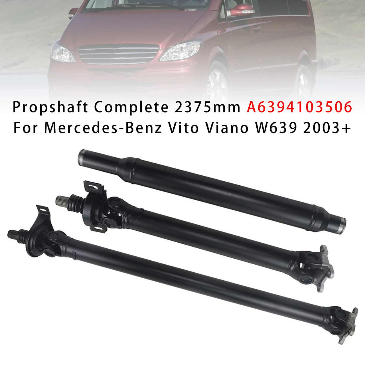 2003+ Mercedes-Benz Vito Viano W639 Propshaft Complete 2375mm A6394103506 Generic