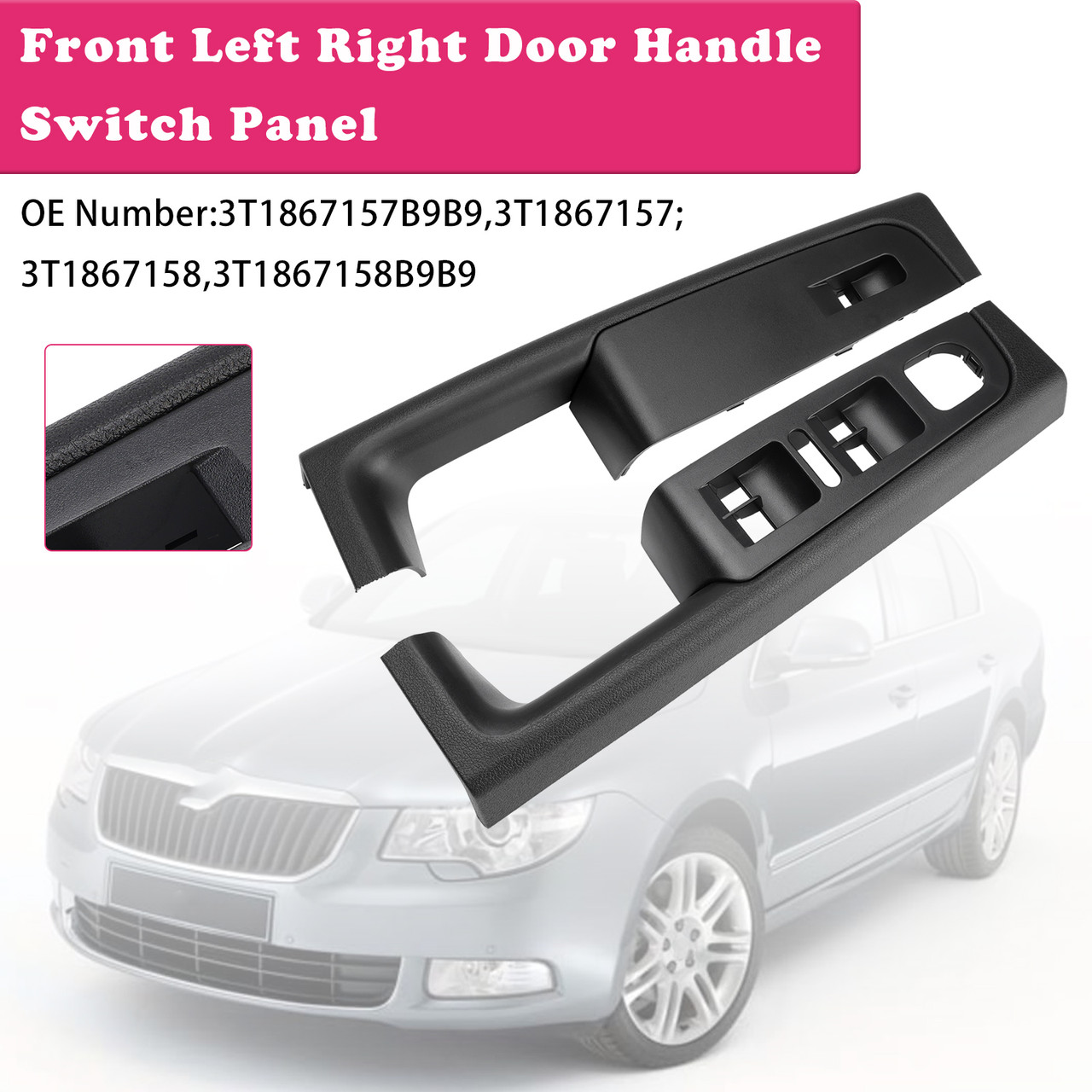 2008-2015 Skoda Superb (3T) Front Left Right Door Handle Switch Panel 3T1867157 3T1867158 Generic