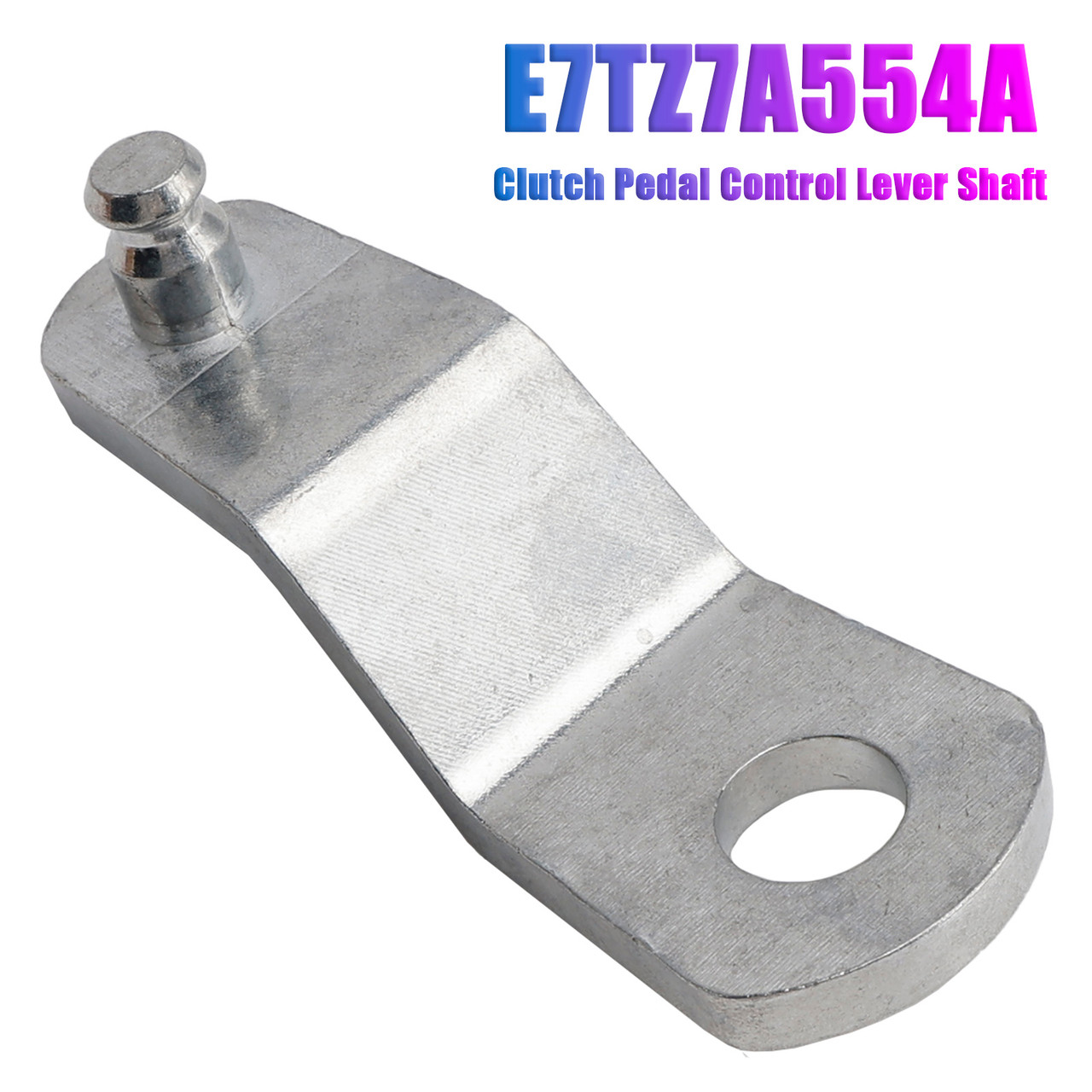 Clutch Pedal Control Lever Shaft for Ford F-150 F-250 F-350 E7TZ7A554A