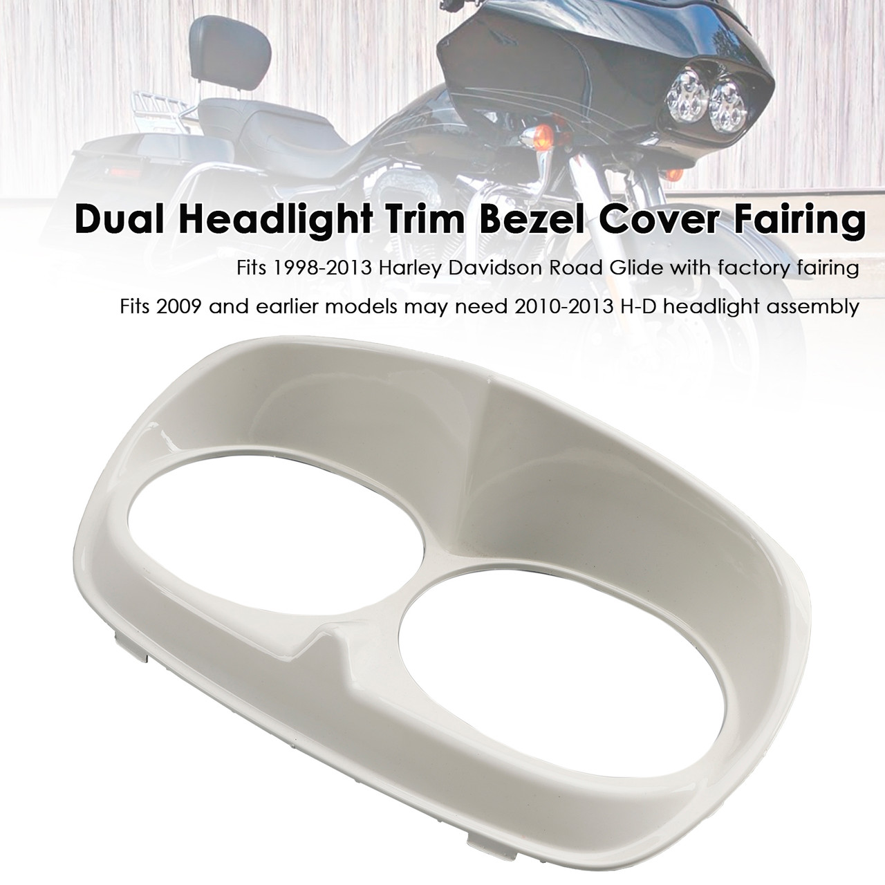 2010-2013 H-D headlight assembly Dual Headlight Trim Bezel Cover Fairing White Generic