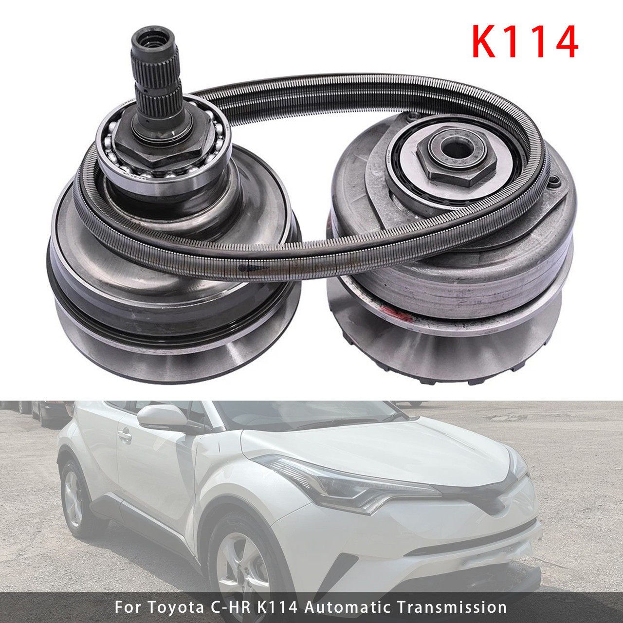 K114 Automatic Transmission CVT Pulley Set With Chain Belt For Toyota C-HR