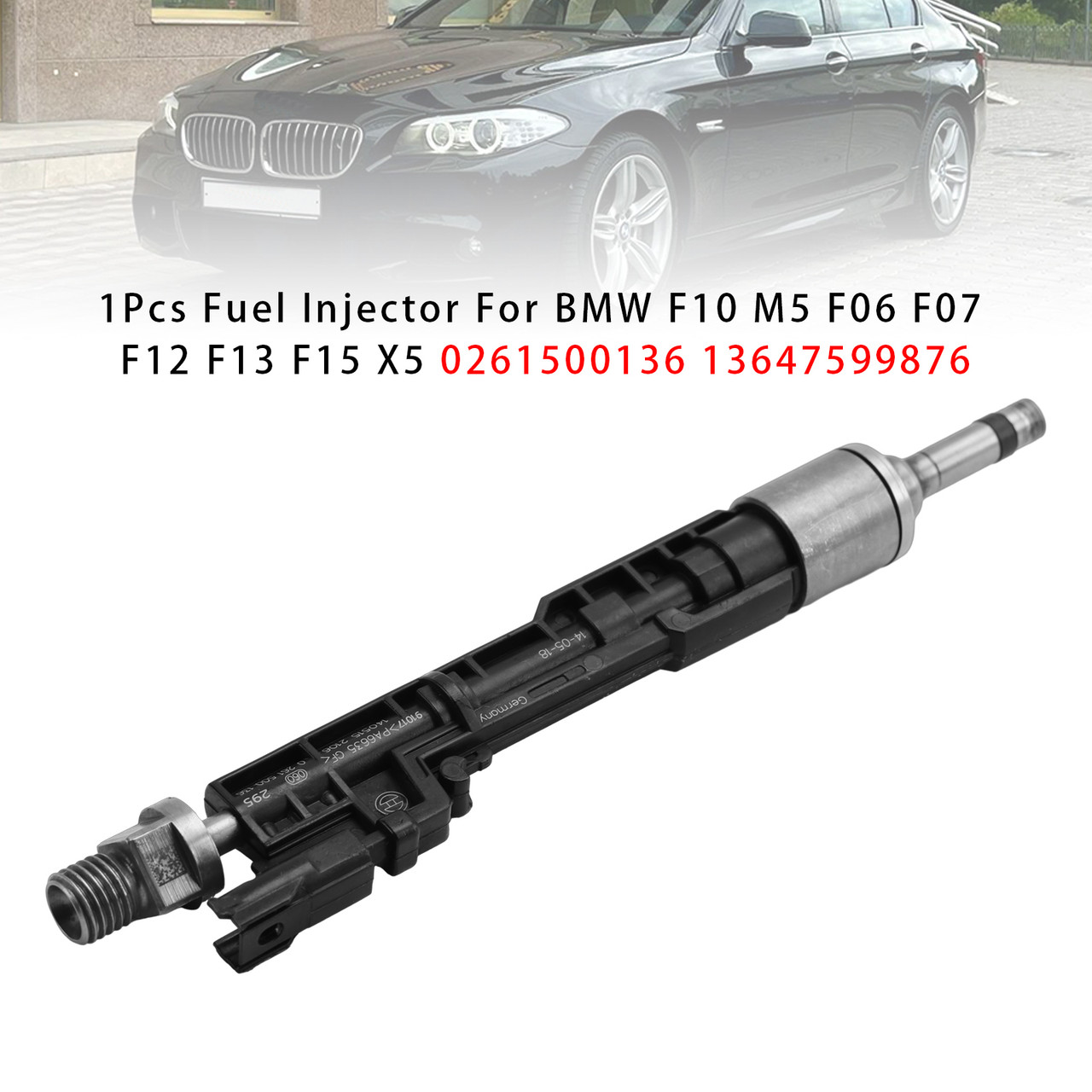 2011-2018 BMW F10 M5 F06 F07 F12 F13 F15 X5 1Pcs Fuel Injector 0261500136 13647599876 Generic