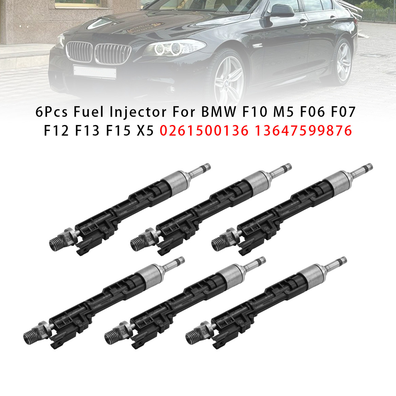 2011-2018 BMW F10 M5 F06 F07 F12 F13 F15 X5 6Pcs Fuel Injector 0261500136 13647599876 Generic