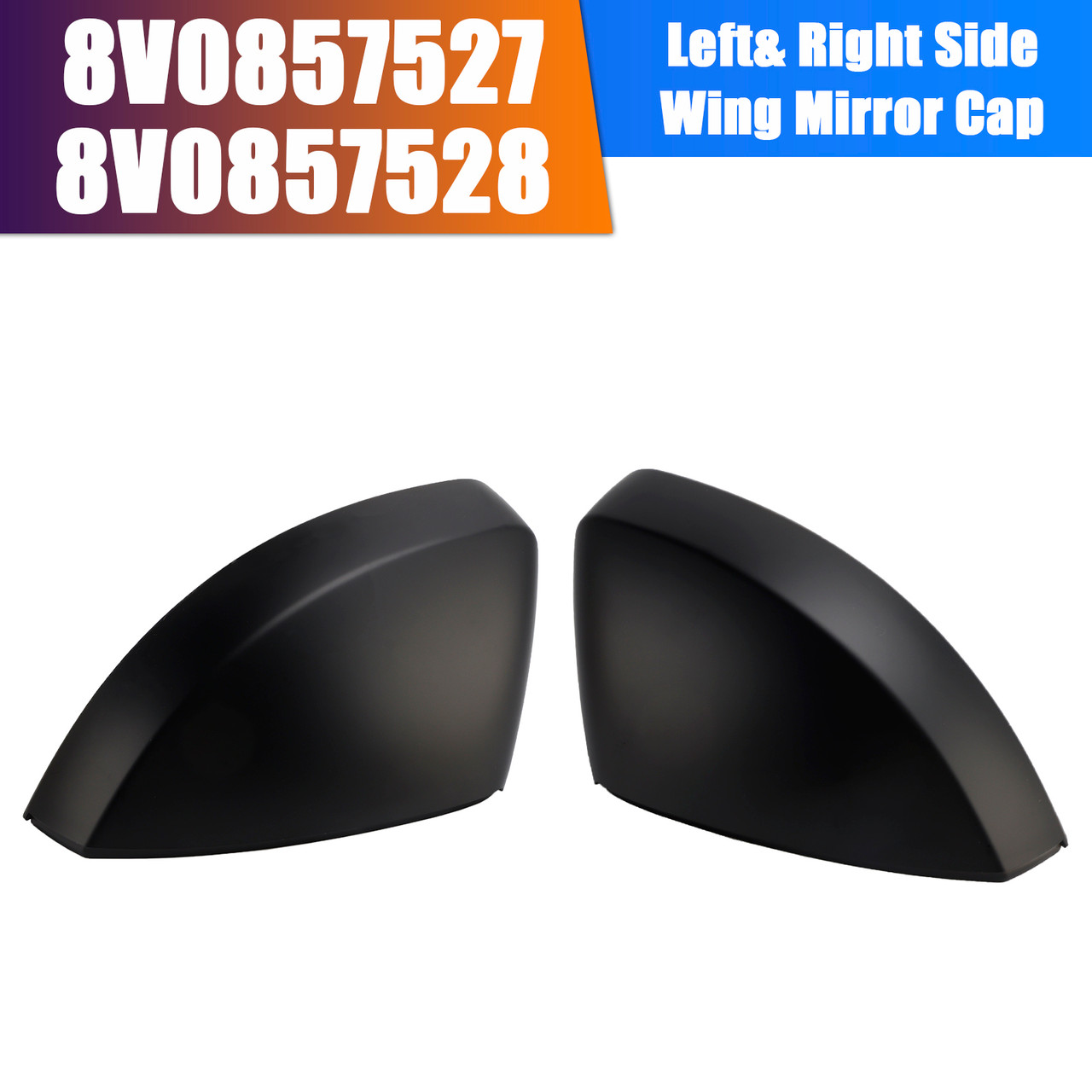 2014-2019 Audi A3/S3/Rs3 Models Left& Right Side Wing Mirror Cap 8V0857527 8V0857528 Generic