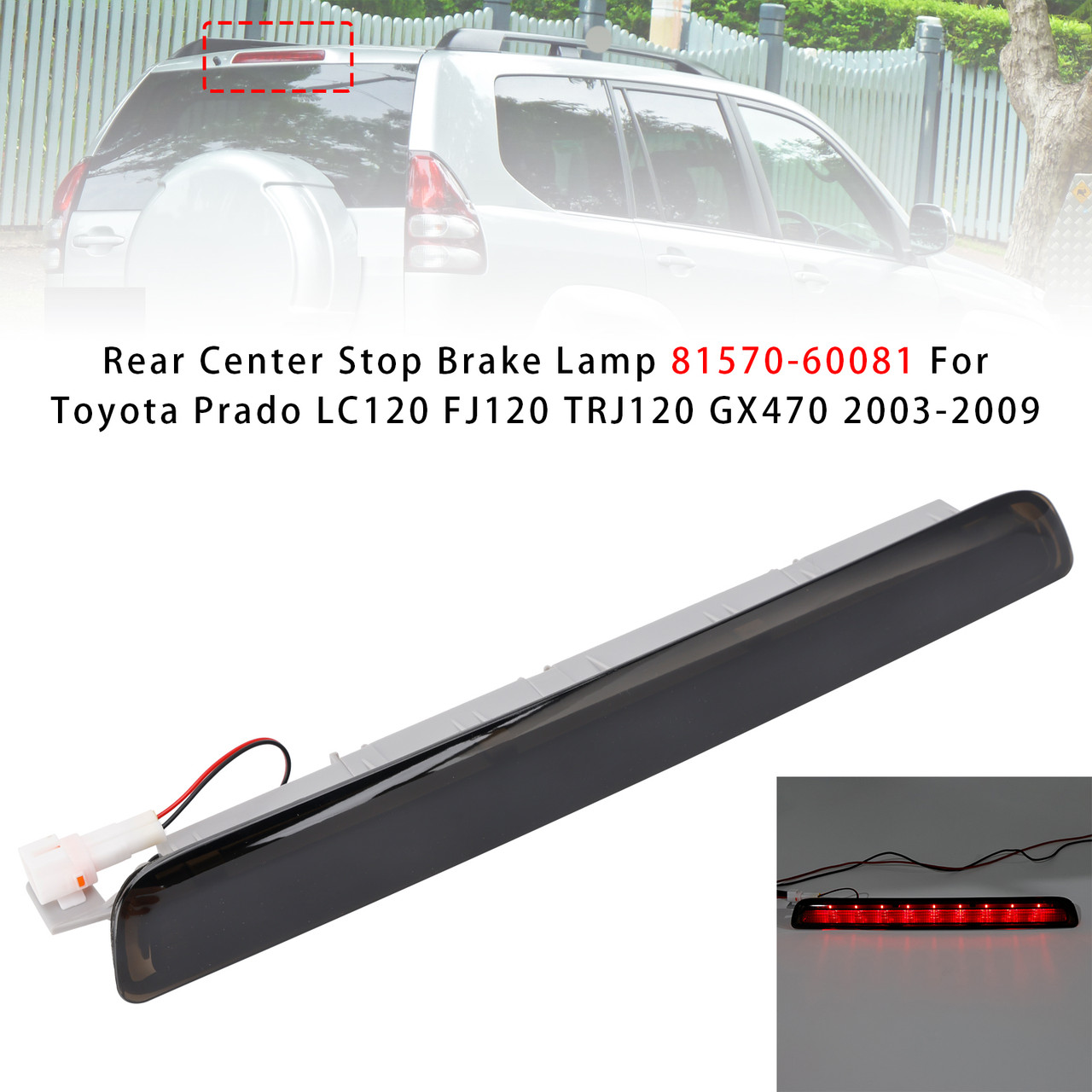2003-2009 Toyota Prado LC120 FJ120 TRJ120 GX470 Rear Center Stop Brake Lamp 81570-60081