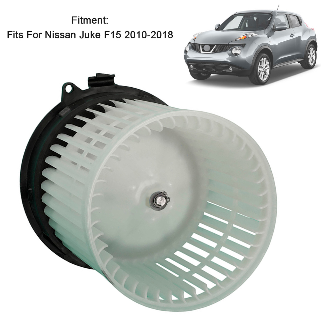 2010-2018 Nissan Juke F15 HVAC Blower Motor Fan Front 272261KA0A Generic