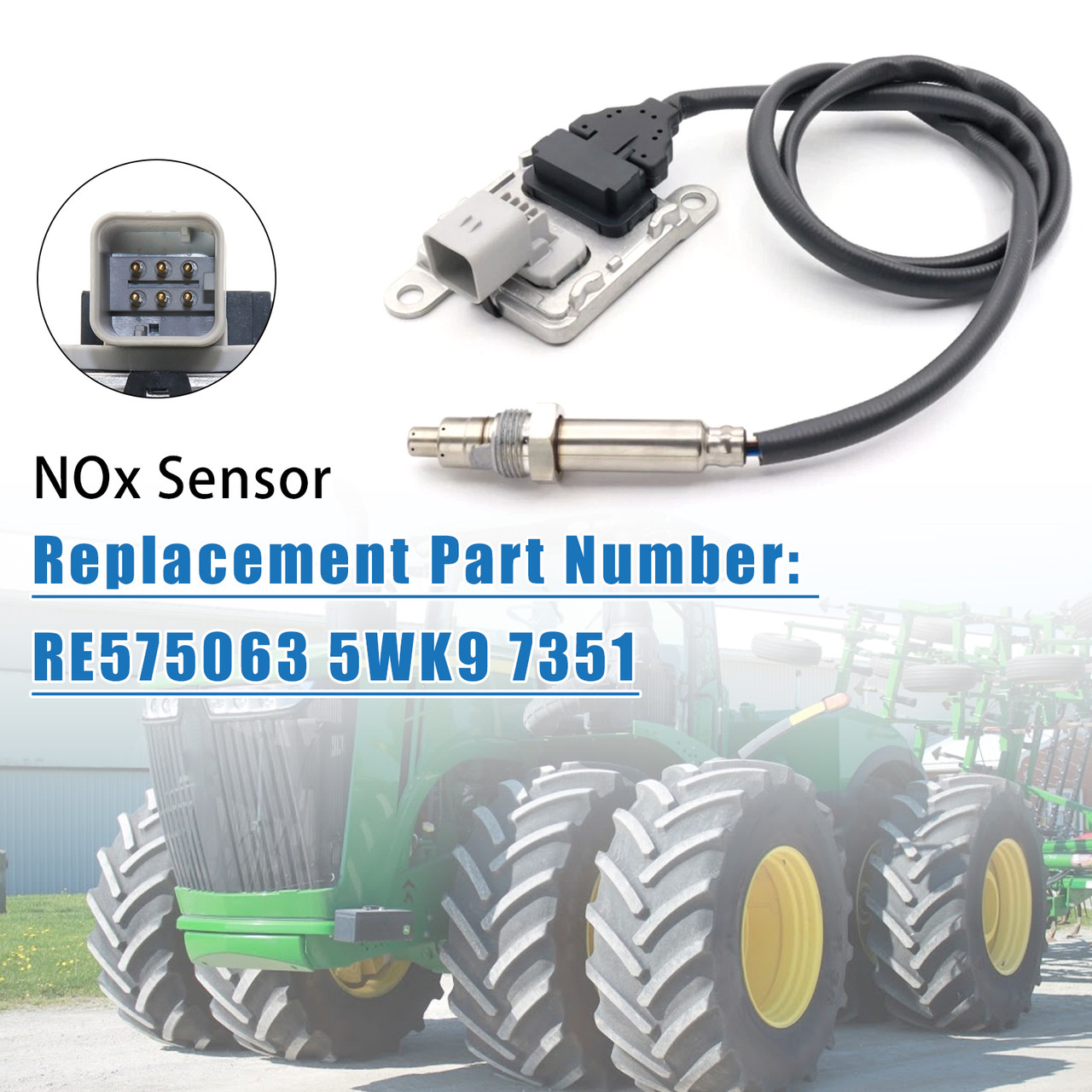 RE575063 5WK9 7351 NOx Sensor Nitrogen Oxide Sensor For John Deere Tractor