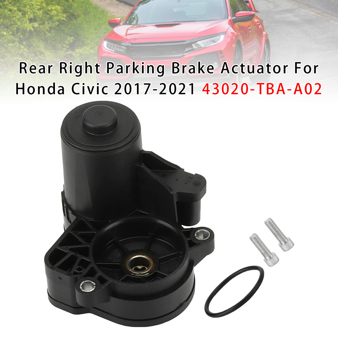 2017-2021 Honda Civic Rear Right Parking Brake Actuator 43020-TBA-A02 Generic