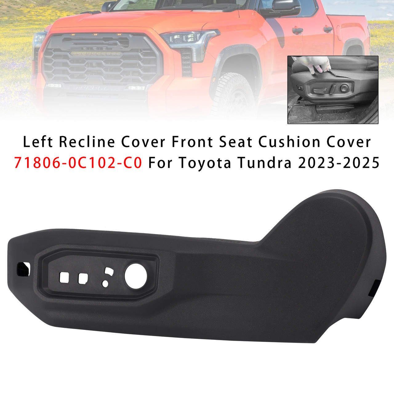 2023-2025 Toyota Tundra Left Recline Cover Front Seat Cushion Cover 71806-0C102-C0 Generic