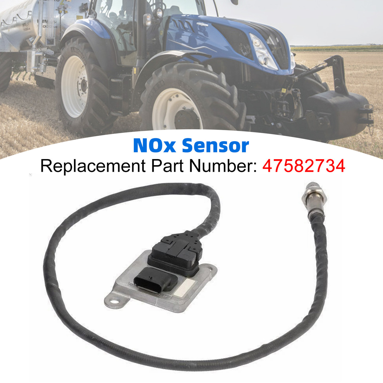 NOx Sensor 47582734 For New Holland Tractor 100 110 120 T4.100 T4.90 T5.120
